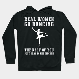 Graceful in the Kitchen! Real Women Go Ballet Tee - Embrace Elegance with this Hilarious T-Shirt Hoodie! Hoodie